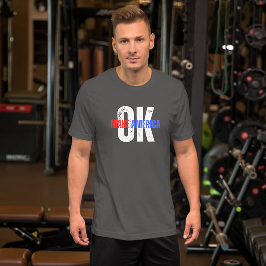 Make America OK Uni-Sex T-shirt